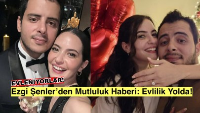 Ezgi Şenler’den mutluluk haberi: Evlilik yolunda ilk adım!