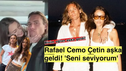 Aşkını Haykırdı! Rafael Cemo Çetin’den Duygusal İtiraf: 'Seni Seviyorum'