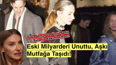 Milyarder sevgilisinden şefe! Tuba Ünsal'ın yeni aşkı olay yarattı!