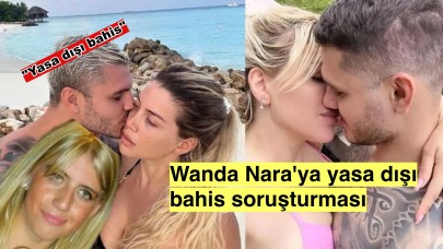 Wanda Nara'ya Şok: Yasa Dışı Bahis İddialarıyla Gündemde!