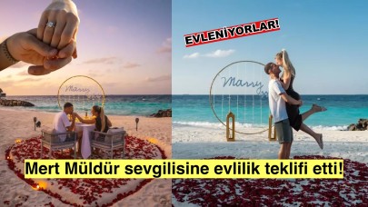 Mert Müldür'den romantik hamle: Sevgilisine evlenme teklifi etti!