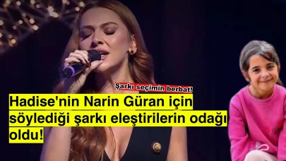 Hadise'den Narin için seslendirdiği şarkıya gelen eleştirilere sert yanıt!