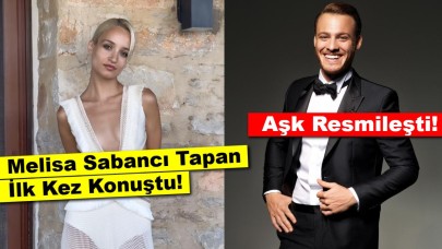 Melisa Sabancı Tapan İlk Kez Konuştu: Aşklarını Gözlerden Uzak Yaşıyorlar!