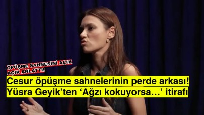 Cesur itiraflar! Yüsra Geyik öpüşme sahnelerinin perde arkasını açıkladı: 'Ağzı kokuyorsa...'