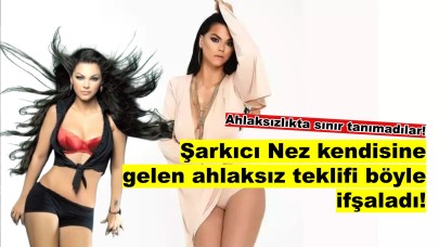 Şarkıcı Nez'den cesur hamle: Ahlaksız teklifi ifşa etti!