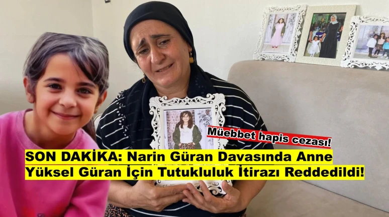 SON DAKİKA | İtiraz Reddedildi, Yüksel Güran'ın Tutukluluğu Devam Edecek!