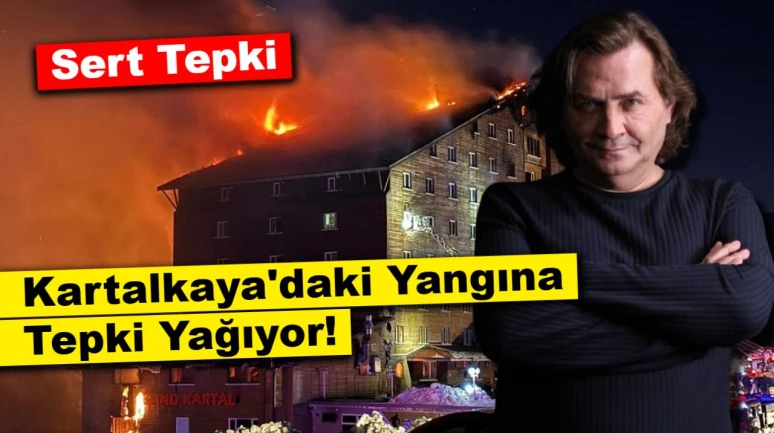 Kartalkaya'daki Yangına Tepki Yağıyor: Armağan Çağlayan Sessiz Kalmadı!