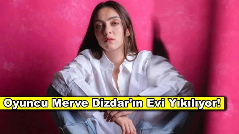 Evinin yıkılacağını açıklayan Merve Dizdar taşındığını söyledi!