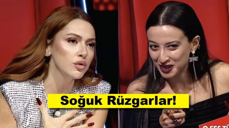 Hadise ve Melike Şahin Arasında Soğuk Rüzgarlar!