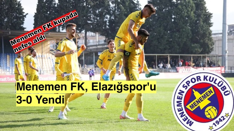 Menemen FK, Elazığspor'u 3-0 Yenerek Moral Buldu