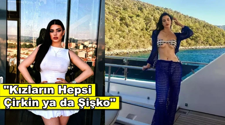 Derin Talu 'hepsi çirkin ya da şişko' dedi, ortalığı karıştırdı!