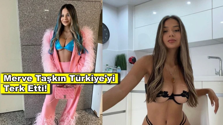 Polis korkusu yaşayan Merve Taşkın Türkiye'yi terk etti!
