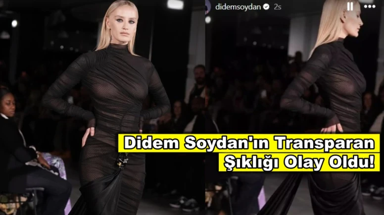 Didem Soydan'ın transparan elbisesi sosyal medyada tartışmalara neden oldu!