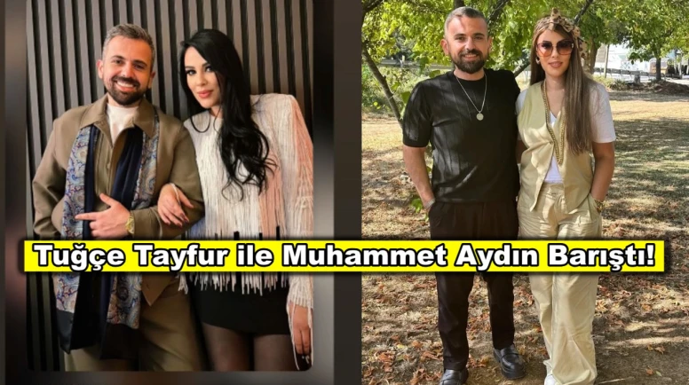 Tuğçe Tayfur ve Muhammet Aydın boşanmaktan vazgeçip barıştı!
