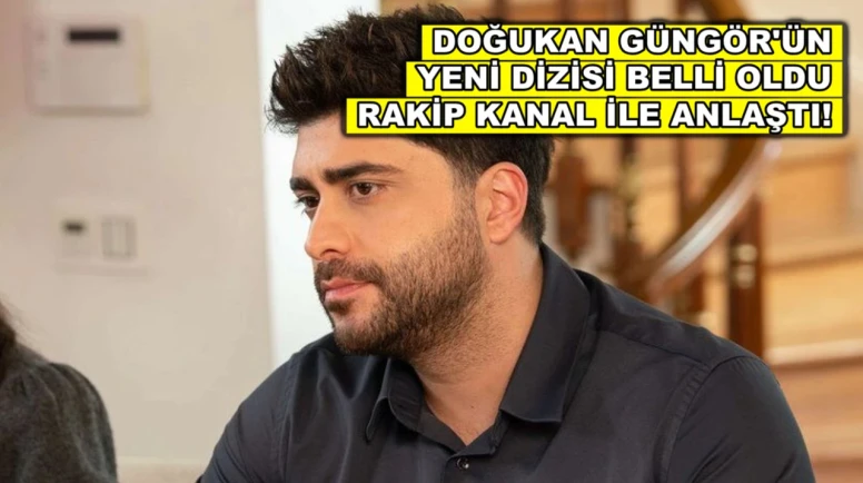 Kızılcık Şerbeti'nden kovulan Doğukan Güngör'ün yeni dizisi belli oldu!