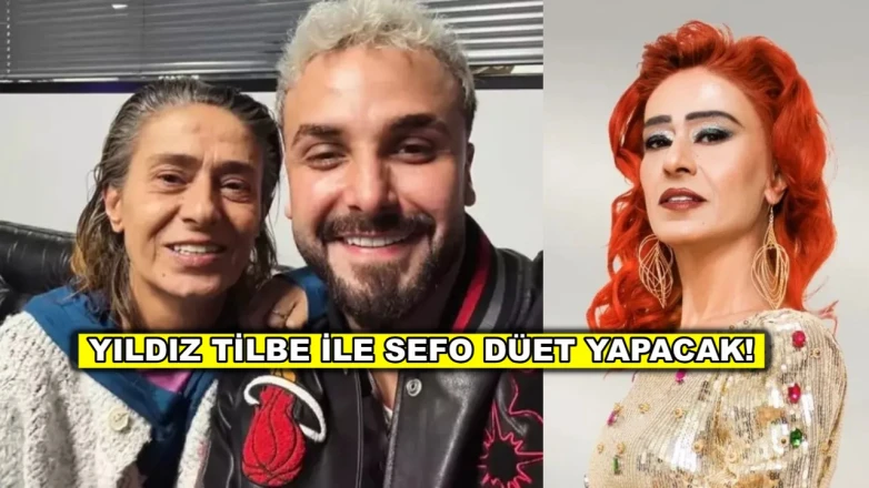 Yıldız Tilbe ile Sefo birlikte düet yapacaklar!