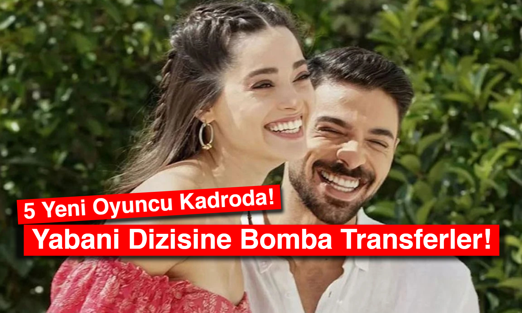 Yabani Dizisine Bomba Transferler! 5 Yeni Oyuncu Kadroda!